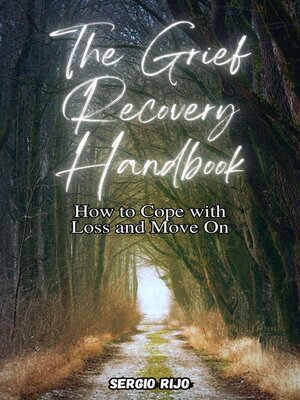 cover image of The Grief Recovery Handbook